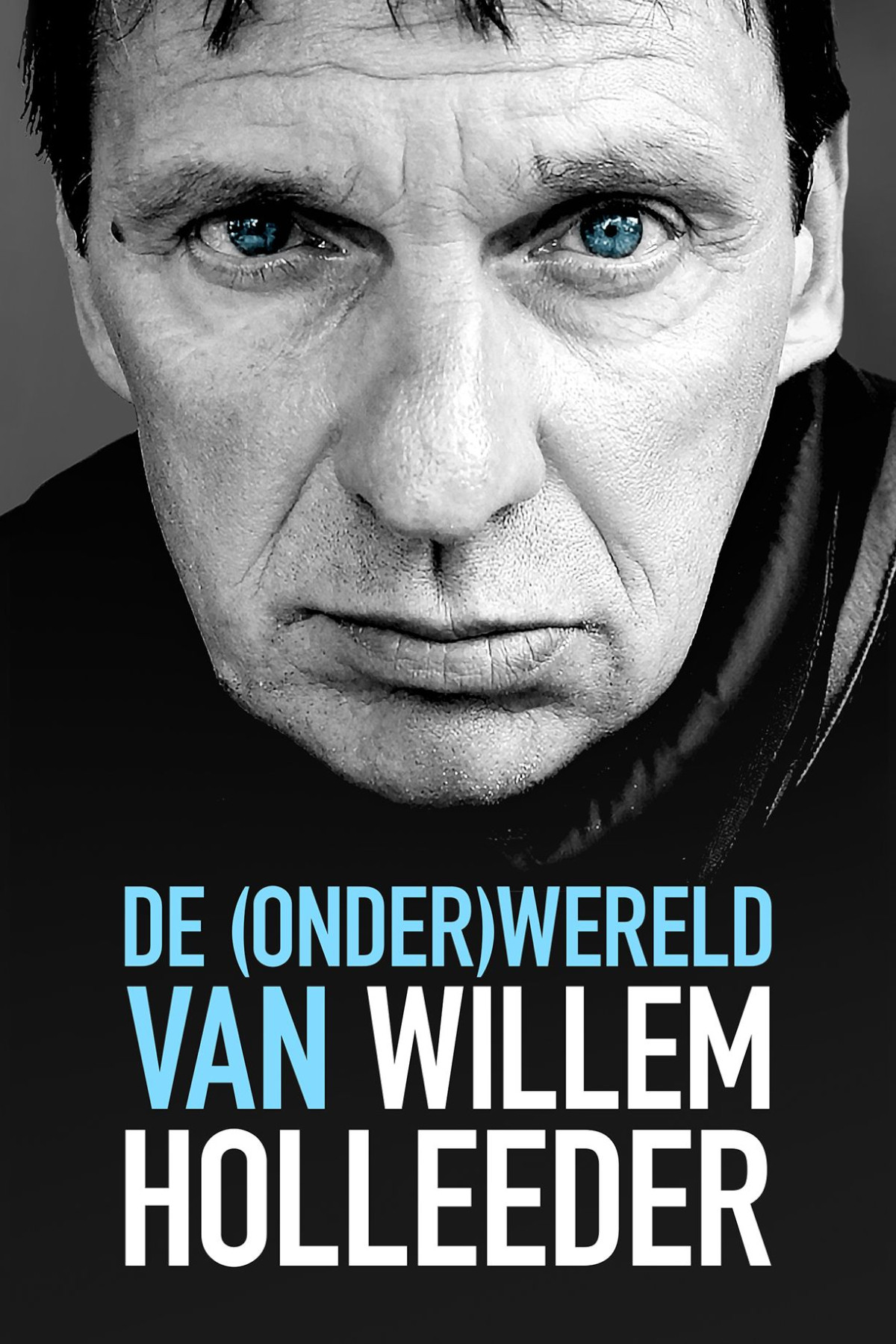 De (Onder) Wereld van Willem Holleeder (2016) [109205] (A1769387957) [[Films]] --Plex--